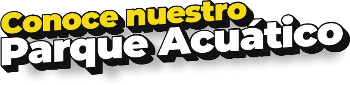 Conoce nuestro Parque Acuático